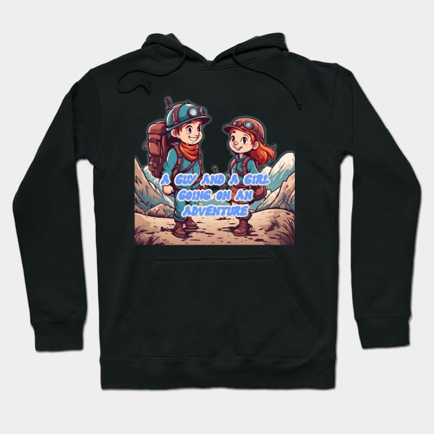 A GUY AND A GIRL GOING ON AN ADVENTURE Hoodie by JnS Merch Store